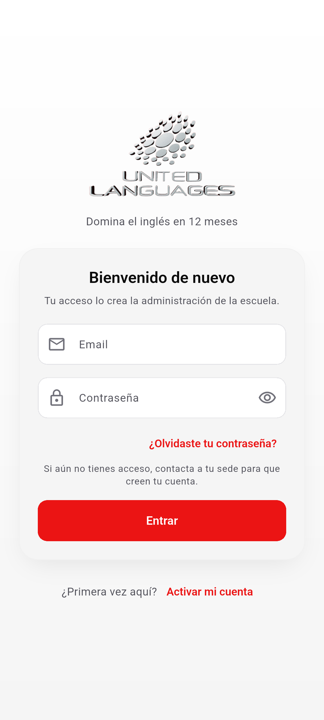 Pantalla de inicio de sesión con logo UNITED LANGUAGES, lema 'Domina el inglés en 12 meses', tarjeta 'Bienvenido de nuevo' con campos Email y Contraseña, enlace '¿Olvidaste tu contraseña?', botón rojo 'Entrar', y al fondo '¿Primera vez aquí? Activar mi cuenta'.