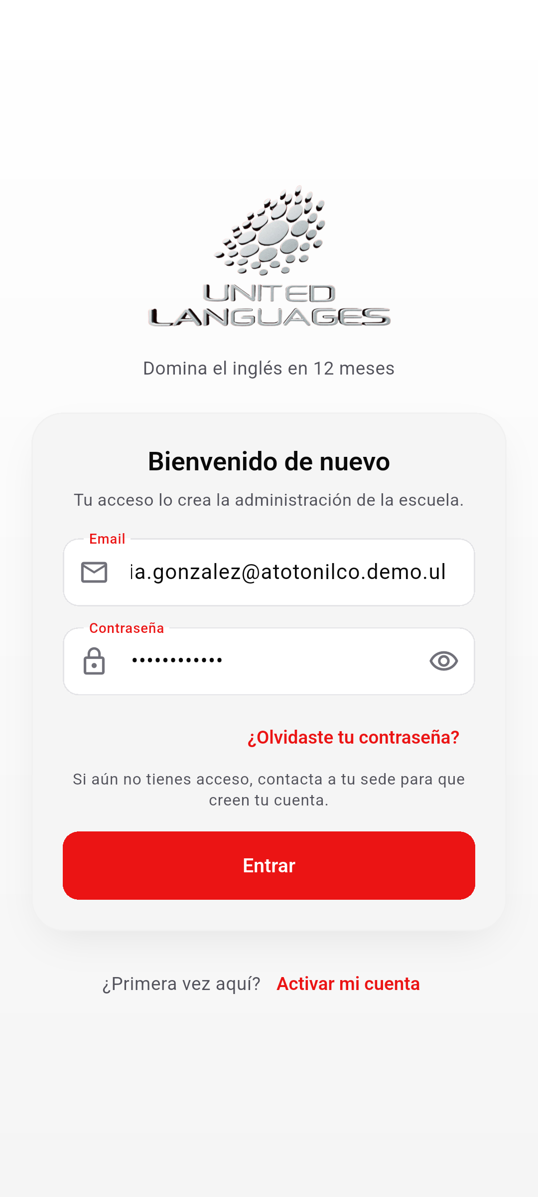 Pantalla de inicio de sesión con el correo 'maria.gonzalez@atotonilco.demo.ul' capturado en el campo Email y la contraseña enmascarada en el campo Contraseña, listo para tapear el botón rojo Entrar.